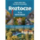 Roztocze. To, co najważniejsze Renata Ferenc-PupekMałgorzata Skulimowska motyleksiazkowe.pl