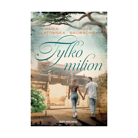 Tylko milion  Maria UlatowskaJacek Skowroński motyleksiazkowe.pl