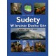 Sudety w krainie Ducha Gór. Geografia. Przyroda. Historia Jarek Majcher motyleksiazkowe.pl