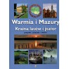Warmia i Mazury. Kraina lasów i jezior. Geografia. Przyroda. Historia