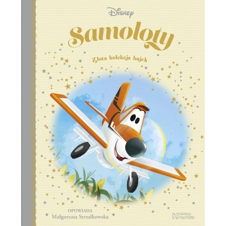 Samoloty. Złota kolekcja bajek 34 Małgorzata Strzałkowska motyleksiazkowe.pl
