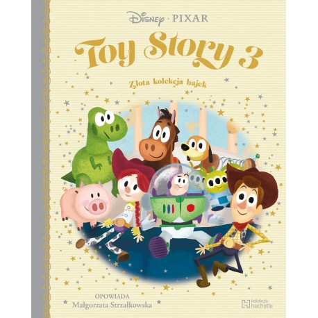 Toy story 3. Złota kolekcja bajek 57 Małgorzata Strzałkowska motyleksiazkowe.pl