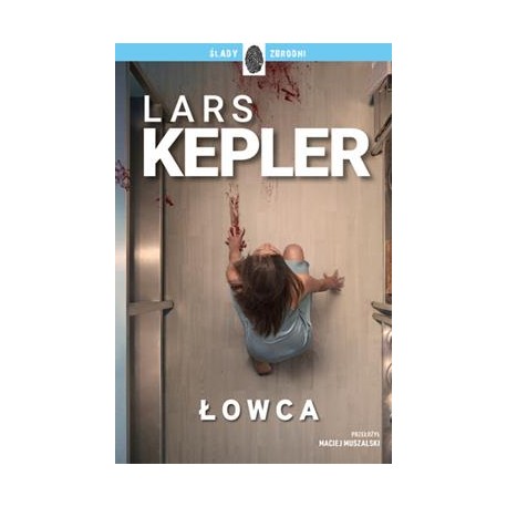 Łowca. Joona Linna. Tom 6 Lars Kepler motyleksiazkowe.pl