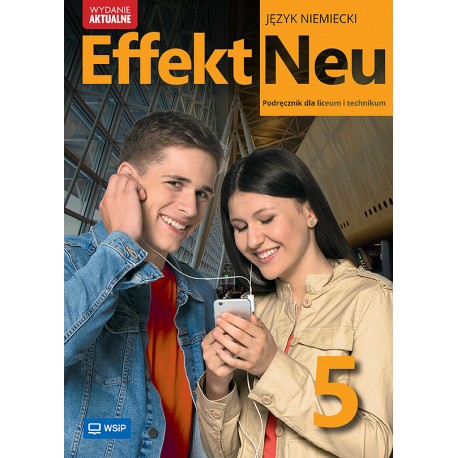 Effekt Neu 5 Język niemiecki Podręcznik dla liceum i technikum Zakres podstawowy motyleksiazkowe.pl
