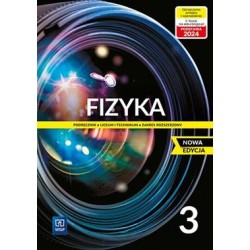 Fizyka 3 Podręcznik Liceum i technikum Zakres rozszerzony Nowa edycja motyleksiazkowe.pl