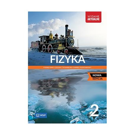 Fizyka 2 Podręcznik Liceum i technikum Zakres podstawowy Nowa edycja motyleksiazkowe.pl