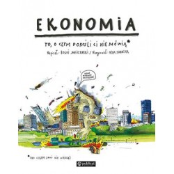 Ekonomia. To, o czym dorośli ci nie móią Boguś Janiszewski motyleksiazkowe.pl