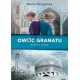 Owoc granatu. Kraina snów Maria Paszyńska motyleksiazkowe.pl