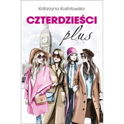 Czterdzieści plus Katarzyna Kostołowska motyleksiazkowe.pl