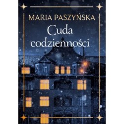Cuda codzienności Maria Paszyńska motyleksiazkowe.pl