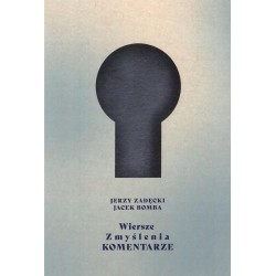 Wiersze Zmyślenia KOMENTARZE Jerzy Zadęcki Jacek Bomba motyleksiazkowe.pl