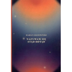 Nazywam się stąd - dotąd Marian Szczepański motyleksiazkowe.pl