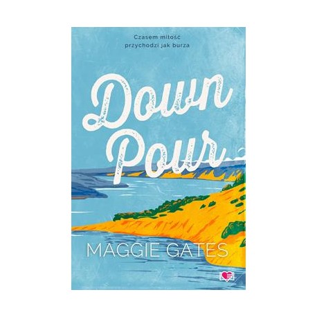 Downpour. The Griffith Brothers Maggie Gates motyleksiazkowe.pl