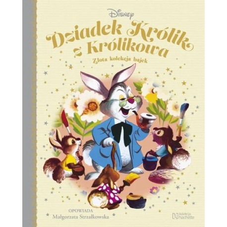 Dziadek Królik z Królikowa Złota kolekcja bajek 11 motyleksiazkowe.pl