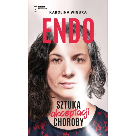 Endo. Sztuka akceptacji choroby Karolina Wigura motyleksiazkowe.pl