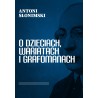 O dzieciach, wariatach i grafomanach