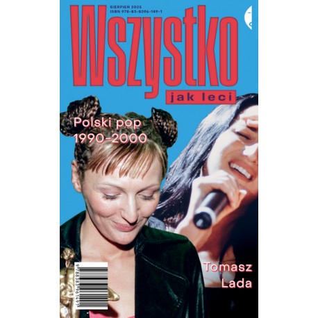 Wszystko jak leci Polski pop 1990-2000 Lada Tomasz motyleksiazkowe.pl