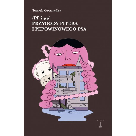 Przygody Pitera i pępowinowego psa (PP i pp) Gromadka Tomek motyleksiazkowe.pl