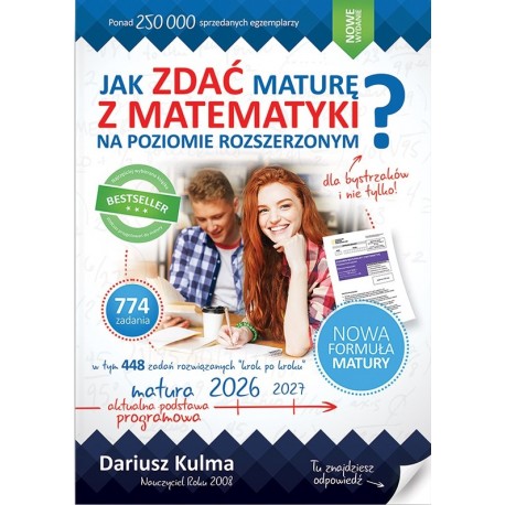 Jak zdać maturę z matematyki na poziomie rozszerzonym Kulma Dariusz motyleksiazkowe.pl