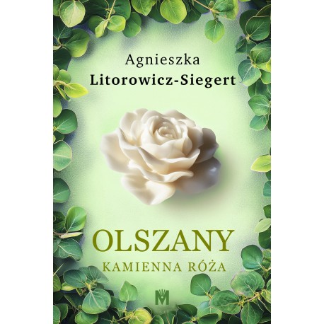 Kamienna róża Agnieszka Litorowicz-Siegert motyleksiazkowe.pl