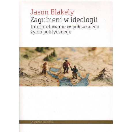 Zagubieni w ideologii Blakely Jason motyleksiazkowe.pl