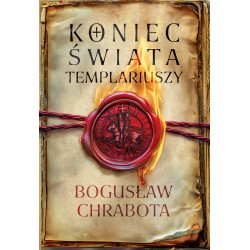 Koniec świata templariuszy Bogusław Chrabota motyleksiazkowe.pl