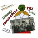 Zielone pomarańcze czyli PRL dla dzieci