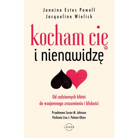 Kocham Cię i nienawidzę Jennine Estes Powell, Jacqueline Wielick motyleksiazkowe.pl