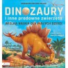 Dinozaury i inne pradawne zwierzęta. Wielka nauka dla małych dzieci