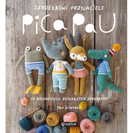 Szydełkowi przyjaciele Pica Pau Yan Schenkel motyleksiazkowe.pl