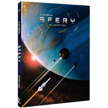 Sfery. Tom 1: Uwertura Alain Brion motyleksiazkowe.pl
