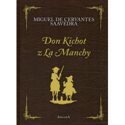 Don Kichot z La Manchy MIGUEL DE CERVANTES SAAVEDRA motyleksiazkowe.pl