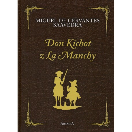 Don Kichot z La Manchy MIGUEL DE CERVANTES SAAVEDRA motyleksiazkowe.pl