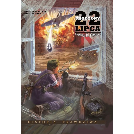 Urodzony 22 lipca. Konspiracja i Powstanie Jacek Przybylski Jacek Klempis motyleksiazkowe.pl