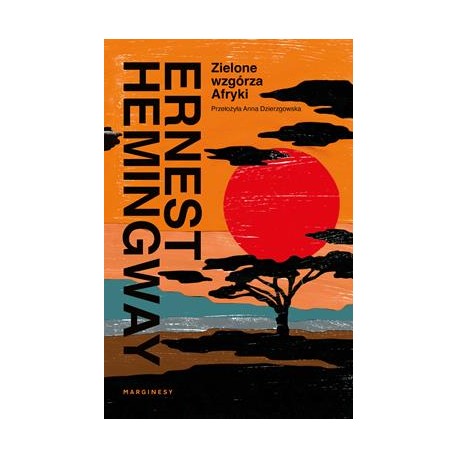 Zielone wzgórza Afryki Ernest Hemingway motyleksiazkowe.pl