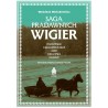 Saga pradawnych Wigier. O życiu Wigran w puszczańskich wsiach wokół jeziora Wigry rozsianych. Historie wojną i biedą pisane
