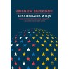 Strategiczna wizja. Kryzys amerykańskiej supremacji, potęga Chin i geopolityczny porządek świata