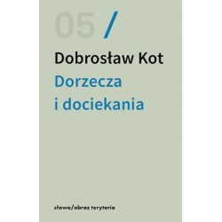 Dorzecza i dociekania Dobrosław Kot motyleksiazkowe.pl