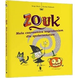 Zouk. Mała czarownica zagrożeniem dla społeczeństwa motyleksiazkowe.pl