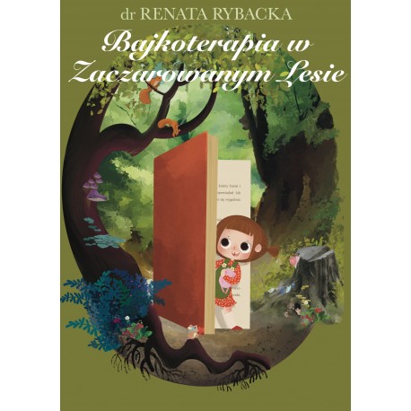Bajkoterapia w Zaczarowanym Lesie Rybacka Renata motyleksiazkowe.pl