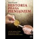 Historia pisana pieniądzem, czyli jak rządzący na przestrzeni wieków manipulowali polską walutą.