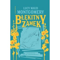 Błękitny zamek Lucy Maud Montgomery motyleksiazkowe.pl