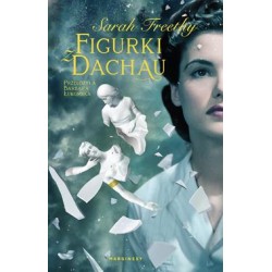 Figurki z Dachau Sarah Freethy motyleksiazkowe.pl