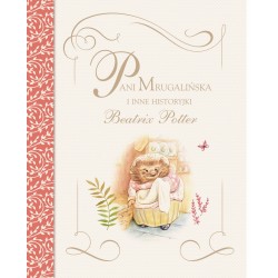 Pani Mrugalińska i inne historyjki Beatrix Potter motyleksiazkowe.pl
