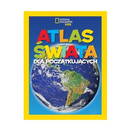 National Geographic Kids Atlas świata dla początkujących Martha B. Sharma motyleksiazkowe.pl