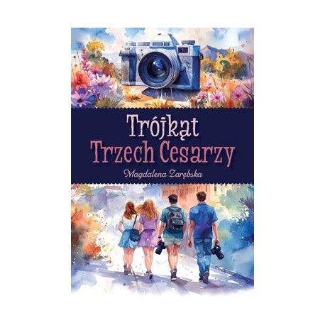 Trójkąt Trzech Cesarzy Magdalena Zarębska motyleksiazkowe.pl