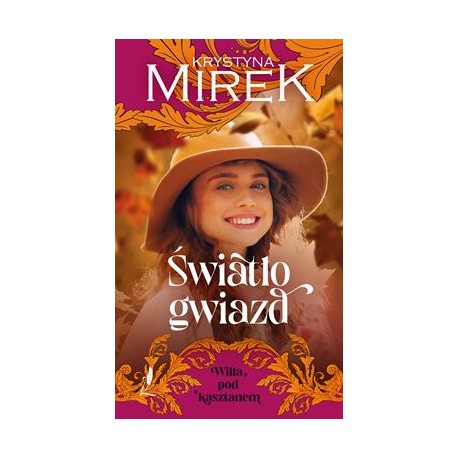 Światło gwiazd /Willa pod Kasztanem. Tom 4 Krystyna Mirek motyleksiazkowe.pl