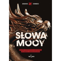 Słowa mocy Tajniki komunikacji językowej w handlu i negocjacjach Bednarski Arkadiusz motyleksiazkowe.pl