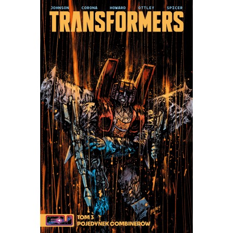 Transformers T.3 Pojedynek Combinerów Daniel Warren Johnson, Jorge Corona, Jason Howard motyleksiazkowe.pl