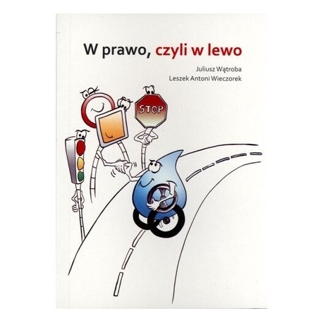 W prawo, czyli lewo